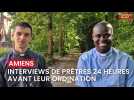 Amiens: interview prêtres à 24 heures de leur ordination