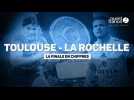 Finale - Toulouse/La Rochelle en chiffres