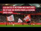 Les grosses affiches pour le Stade de Reims cette saison 2023-2024 de Ligue 1