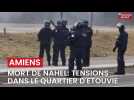 Amiens: tensions Etouvie jeudi
