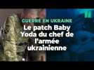 Guerre en Ukraine : le patch « Baby Yoda » du chef de l'armée ukrainienne renforce sa popularité