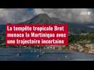 VIDÉO. La tempête tropicale Bret menace la Martinique avec une trajectoire incertaine
