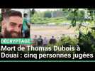 Mort de Thomas Dubois à Douai : cinq personnes jugées aux assises