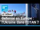 L'Ukraine dans l'OTAN ? Le casse-tête de la défense en Europe