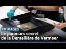 D'Amsterdam à Lens, le parcours secret de la précieuse Dentellière de Vermeer