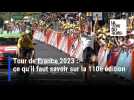 Tour de France 2023 : ce qu'il faut savoir sur la 110e édition