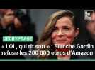 « LOL, qui rit sort » : « gênée », Blanche Gardin refuse les 200 000 euros d'Amazon et s'explique