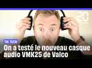Valco WMK15: Le casque audio presque parfait?