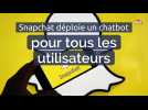 Snapchat déploie un chatbot pour tous les utilisateurs