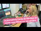 La journaliste Cécile de Ménibus se confie sans filtres sur sa carrière