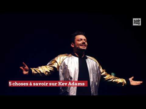 VIDEO : 5 choses  savoir sur Kev Adams