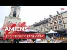 Amiens: les infos de la semaine du 16 au 23 avril