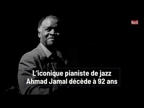 VIDEO : L'iconique pianiste de jazz Ahmad Jamal dcde  92 ans