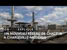Un nouveau réseau de chaleur à Charleville-Mézières