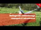 Bellegarde : atterrissage manqué à l'aérodrome