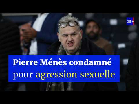 VIDEO : Pierre Mns condamn  2 mois de prison avec sursis pour agression sexuelle