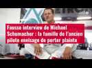 VIDÉO. Fausse interview de Michael Schumacher : la famille de l'ancien pilote envisage de