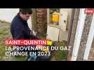 Saint-Quentin et ses alentours doivent changer la provenance du gaz.