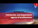 Le Bourget-du-Lac : Patriarche, l'agence d'architecture qui s'exporte au delà de la Savoie