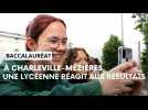 Une lycéenne de Charleville-Mézières réagit aux résultats du baccalauréat