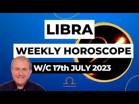 Libra Horoscope Weekly Astrology from 17th July 2023