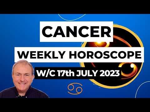 Cancer Horoscope Weekly Astrology from 17th July 2023