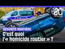 C'est quoi l'« homicide routier » ?