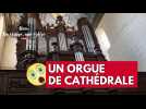 Une église avec un orgue digne d'une cathédrale - Un visage, une église