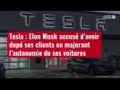 Vido VIDO. Tesla : Elon Musk accus d?avoir dup ses clients en majorant l?autonomie de ses voitures