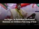 Au Niger, le Président Mohamed Bazoum est victime d'un coup d'état