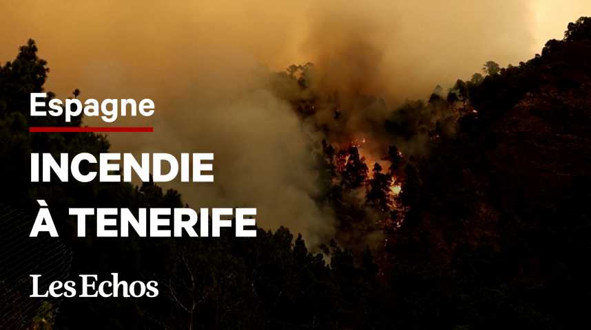 Illustration pour la vidéo En Espagne, des feux « hors de contrôle » sur l’île de Tenerife