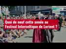 VIDÉO. Quoi de neuf cette année au Festival Interceltique de Lorient ?
