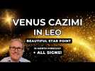 Venus Cazimi in Leo - Beautiful Cazimi Star Point + 18 Month Forecast for ALL SIGNS...