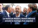 Le maire de Béziers, Robert Ménard annule le mariage d'un expulsé