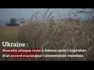 Ukraine: Nouvelle attaque russe à Odessa après l'expiration d'un accord crucial pour l'alimentation mondiale