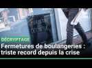 Boulangeries : pourquoi ferment-elles ?