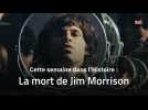 Cette semaine dans l'Histoire : La mort de Jim Morrison