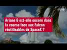 VIDÉO. Ariane 6 est-elle encore dans la course face aux Falcon réutilisables de SpaceX ?