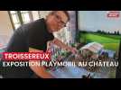 A partir du samedi 8 juillet, un collectionneur de playmobil organise une exposition au château de Troissereux (Oise)