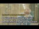 4 questions sur le métier de technicien de production en pharmaceutique