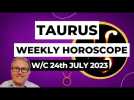 Taurus Horoscope Weekly Astrology from 24th July 2023