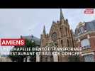 Un restaurant et une salle de concert dans une chapelle à Amiens