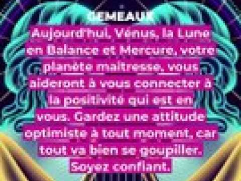 Horoscope du jour du mardi 25 juillet 2023
