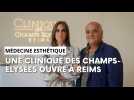 Tracy Cohen Sayag nous parle de la nouvelle clinique des Champs-Elysées qui ouvre à Reims