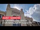 Le Casino, visite d'un monument emblématique du Faubourg d'Isle à Saint-Quentin