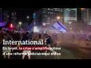 International: En Israël, la crise s'amplifie autour d'une réforme judiciaire qui divise
