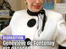 Geneviève de Fontenay est décédée