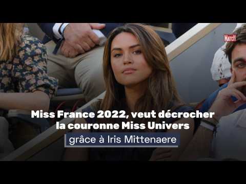 VIDEO : Miss France 2022, veut dcrocher la couronne Miss Univers grce  Iris Mittenaere
