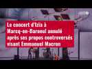 VIDÉO. Le concert d'Izïa à Marcq-en-Baroeul annulé après ses propos controversés visant Em