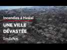 Incendies à Hawaï : la ville de Lahaina en ruines, le bilan s'alourdit